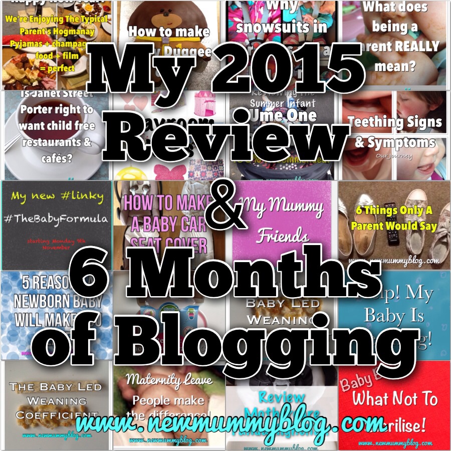 New mummy blog review of 2015 6 months of blogging
