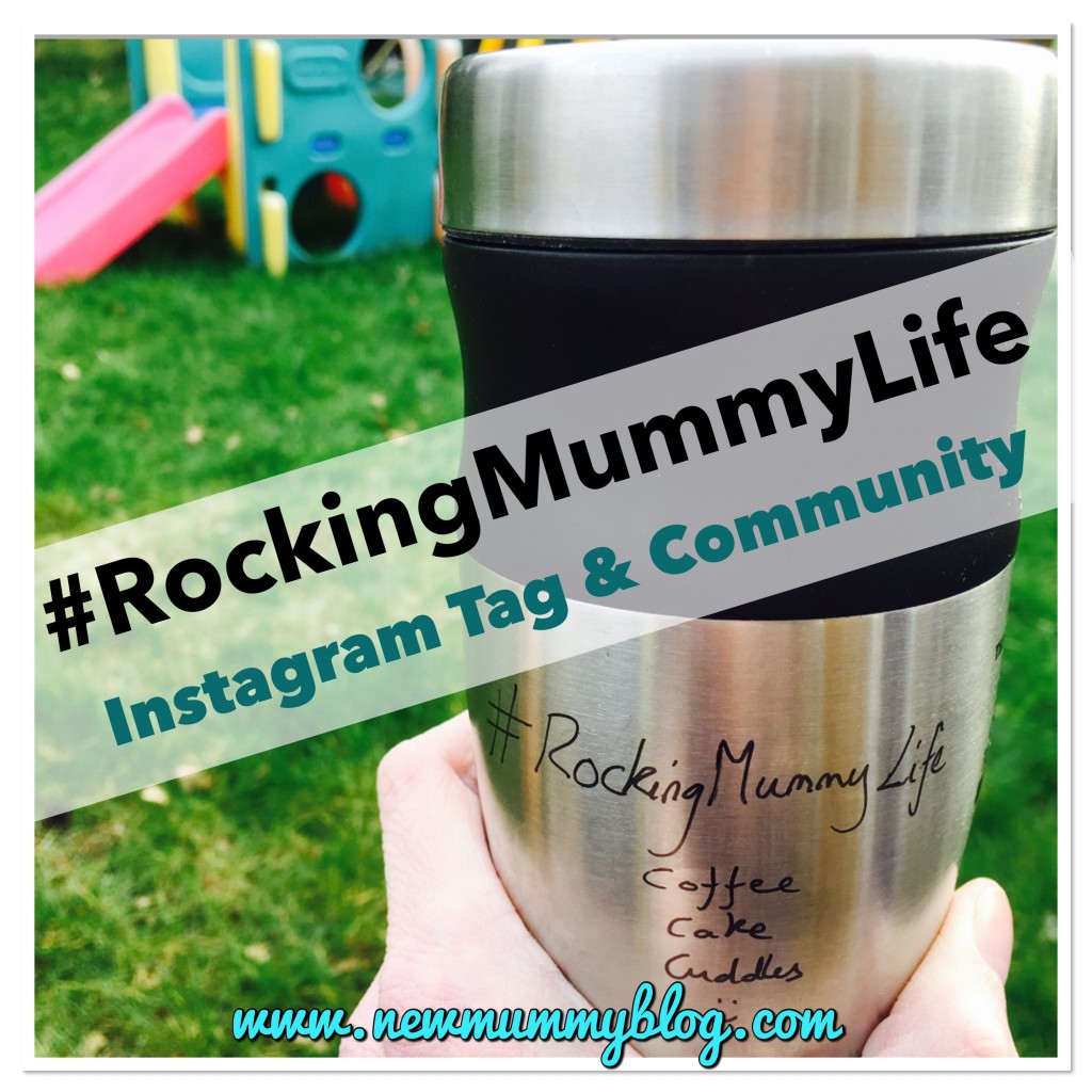 #rockingmummylife Instagram community motherhood real rocking mummy life real
