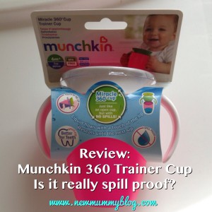 Munchkin Miracle 360 cup review - New Mummy Blog review - a no spill cup alternative to sippy cup for weaning babies