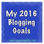 New Mummy Blog 2016 Blogging Goals