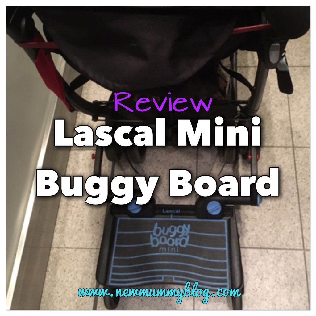 Lascal Buggy Board Mini Review New Mummy Blog versitile and easy toddler fun