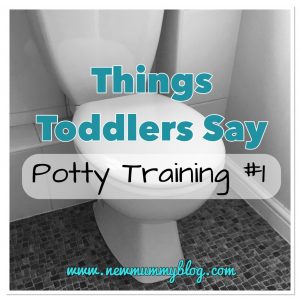Potty Training Funny things toddlers say - potty training
