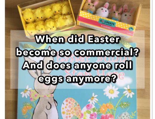 Easter rant - when did Easter become so commercial, what are easter trees and does anyone roll Easter eggs anymore?