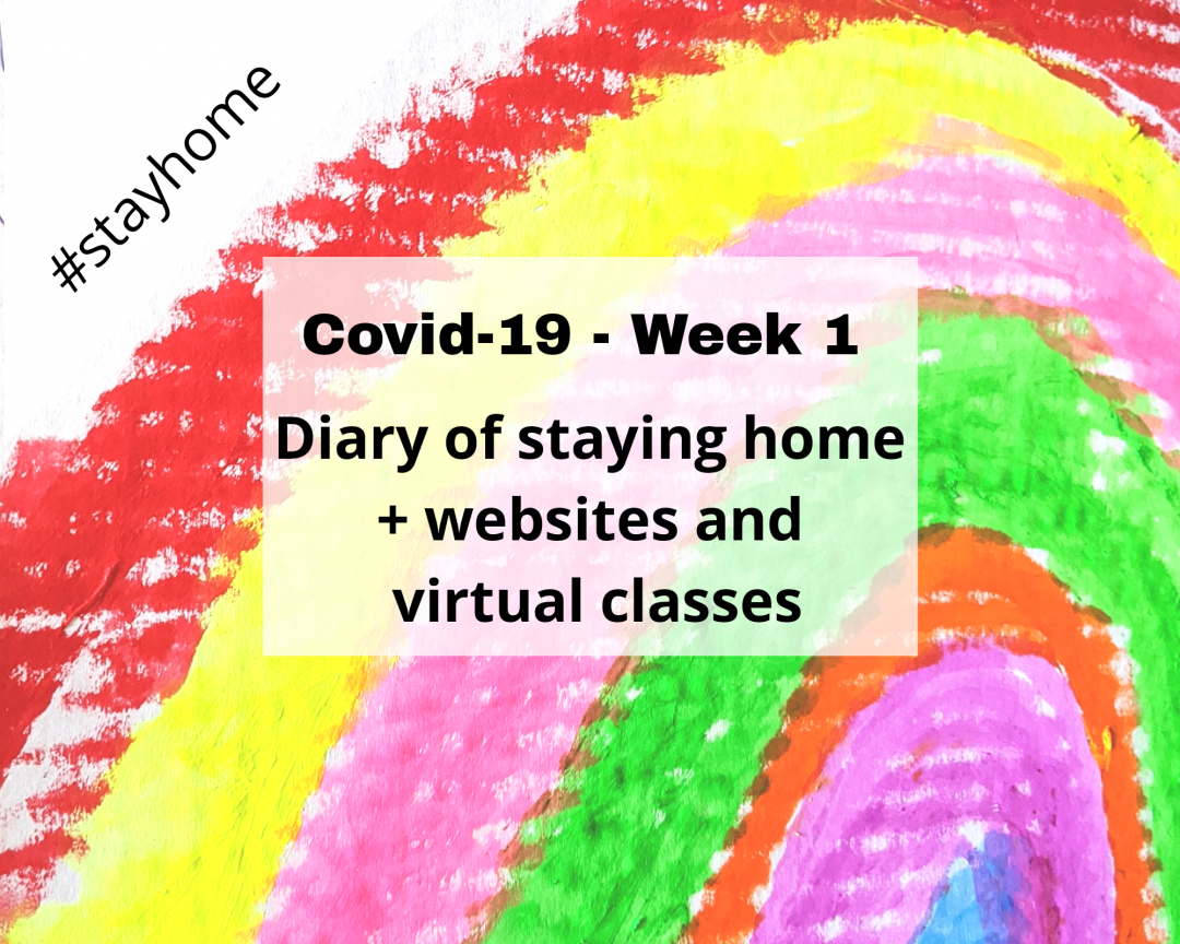 Covid lockdown diary week 1 - Virtual classes online, education resources, things to do activities