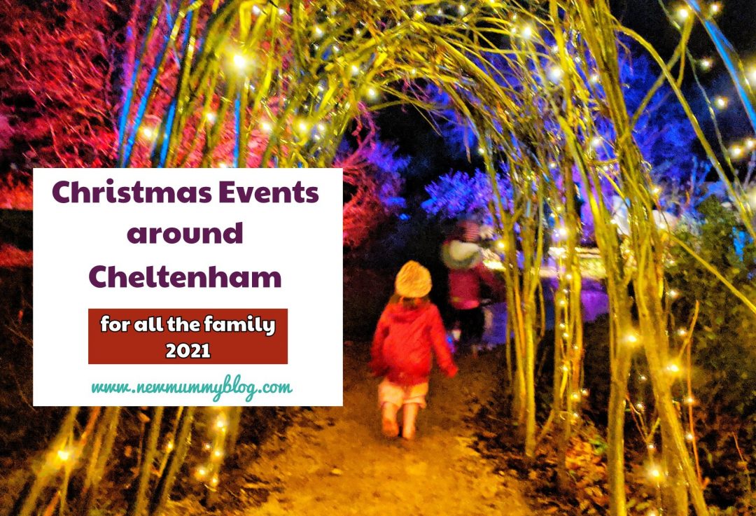 Christmas events near Cheltenham for all the family 2021 - New Mummy Blog